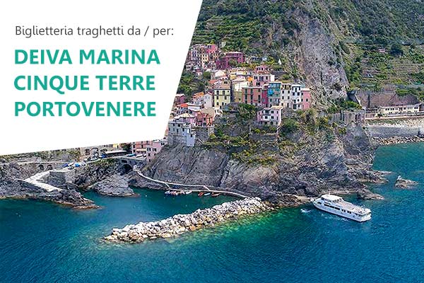 Biglietteria traghetti in partenza da Deiva Marina per Cinque Terre e Portovenere